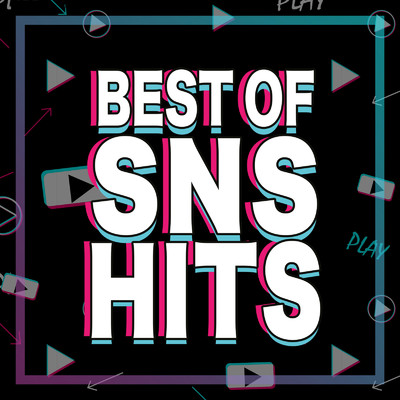 アルバム/BEST OF SNS HITS/Various Artists