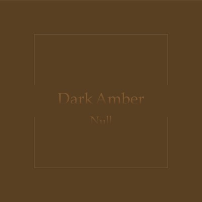Dark Amber/Null