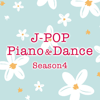 J-POP Piano&Dance Season 4/Various Artists