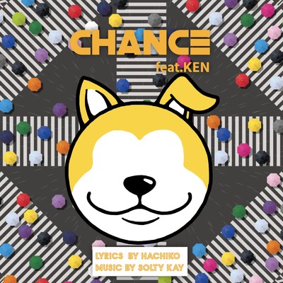 Chance (feat. Ken)/はち公 & Solty Kay