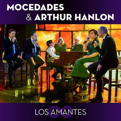 Los Amantes/Mocedades／Arthur Hanlon