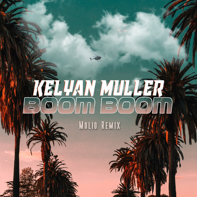 Boom Boom (Molio Remix)/Kelyan Muller