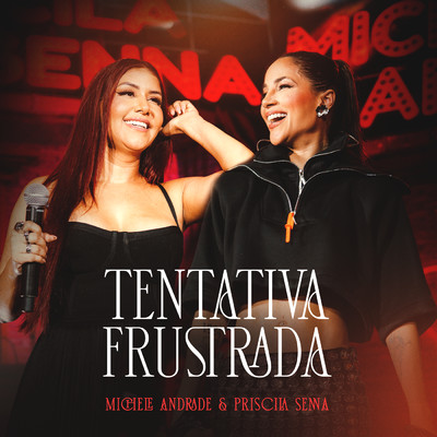 シングル/Tentativa Frustrada (Ao Vivo)/Michele Andrade／Priscila Senna