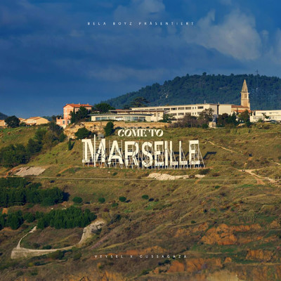 COME TO MARSEILLE/Veysel／Oussagaza
