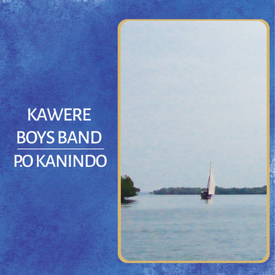 Tobias Owaka/Kawere Boys Band