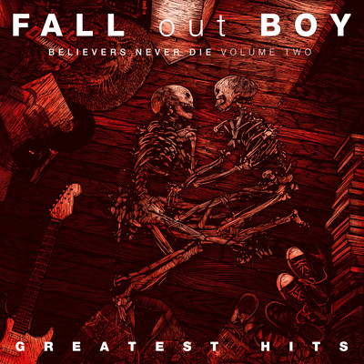 アルバム/Believers Never Die (Explicit)/Fall Out Boy