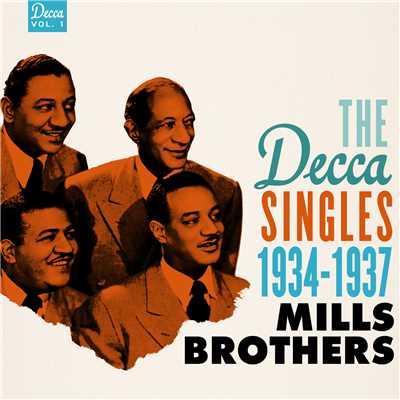 アルバム/The Decca Singles, Vol. 1: 1934-1937/ミルス・ブラザーズ