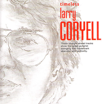 アルバム/Timeless: Larry Coryell/ラリー・コリエル
