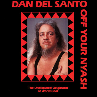 Off Your Nyash/Dan Del Santo