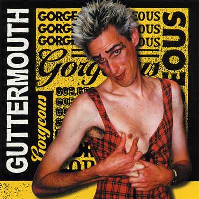 アルバム/Gorgeous (Explicit)/Guttermouth