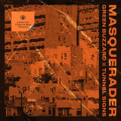Clutter & Mess (Masquerader Version)/Green Buzzard／Tunnel Signs