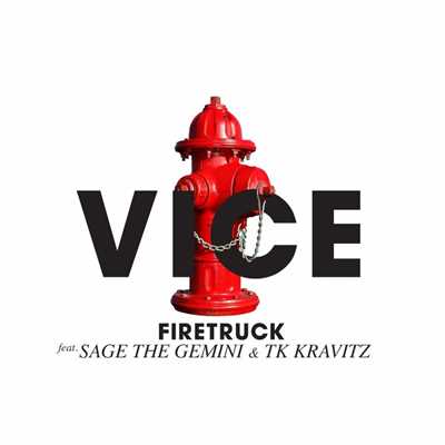 シングル/Firetruck (feat. Sage The Gemini & TK Kravitz)/Vice