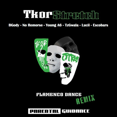 シングル/Flamenco Dance (Remix) [feat. BGody, No Remorse, Young A6, TzGwala, Lucii & Escobars]/TKorStretch
