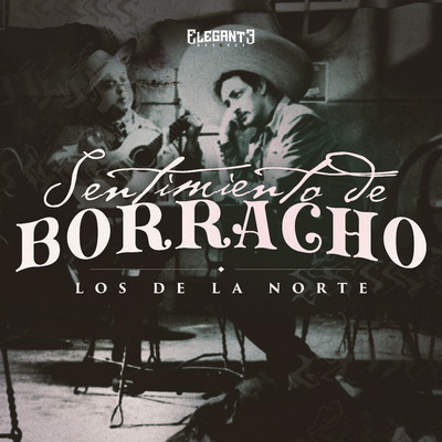 シングル/Sentimiento de Borracho/Los de la Norte