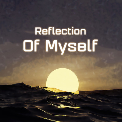 シングル/Reflection Of Myself/ChilledLab