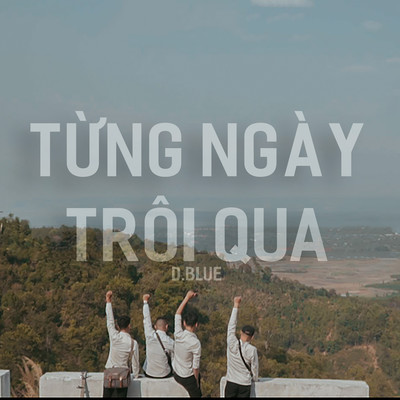シングル/Tung Ngay Troi Qua (Beat)/D.Blue
