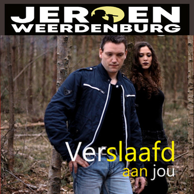 シングル/Verslaafd Aan Jou/Jeroen Weerdenburg