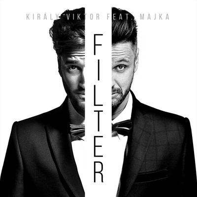 Filter/Kiraly Viktor & Majka