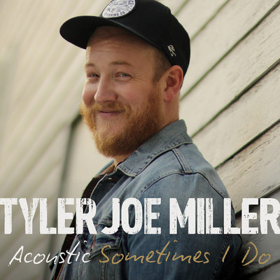 シングル/Sometimes I Do (Acoustic)/Tyler Joe Miller