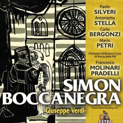 Simon Boccanegra : Act 1 ”Messeri, il re di Tartaria” [Doge, Paolo, Pietro, Chorus, Gabriele, Amelia]/Francesco Molinari Pradelli