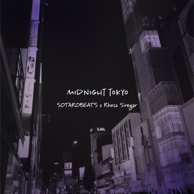 midnight Tokyo/SOTAROBEATS & Rhesa Siregar