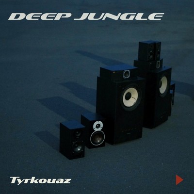 シングル/DEEP JUNGLE (re-rec)/Tyrkouaz