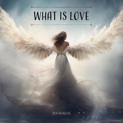 シングル/What Is Love/Po+xyKun