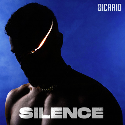 Silence (Explicit)/Sicario