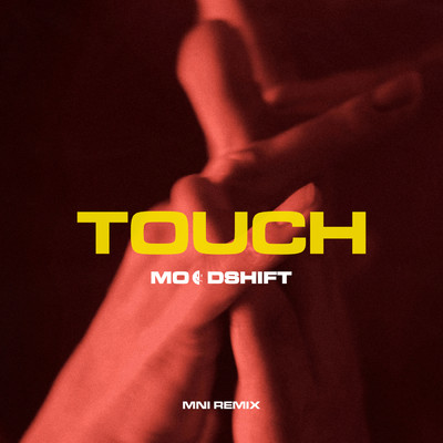 Touch (featuring Oliver Nelson, Lucas Nord, flyckt／MNI Remix)/Moodshift