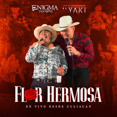 Flor Hermosa (En Vivo)/Enigma Norteno／Luis Alfonso Partida El Yaki