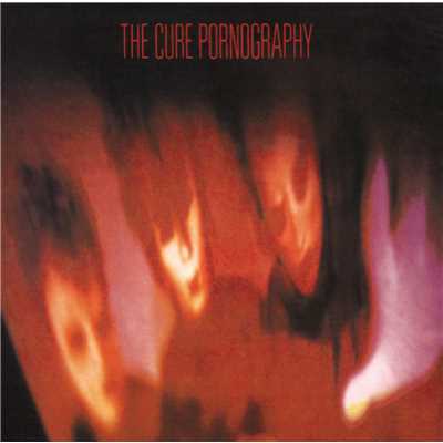 アルバム/Pornography/The Cure