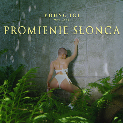 シングル/Promienie Slonca/Young Igi
