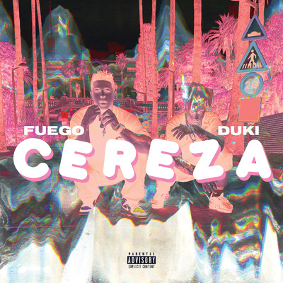 シングル/Cereza (Explicit)/Fuego／Duki