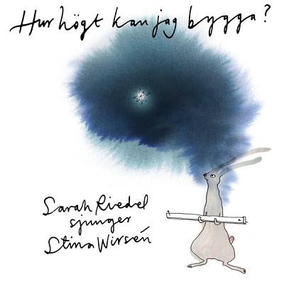 シングル/Hur hogt kan jag bygga？ (featuring Stina Wirsen)/Sarah Riedel