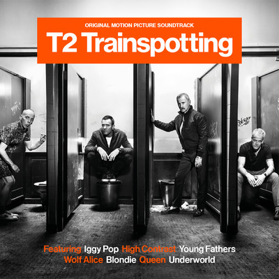 T2 Trainspotting (Original Motion Picture Soundtrack)/Various Artists