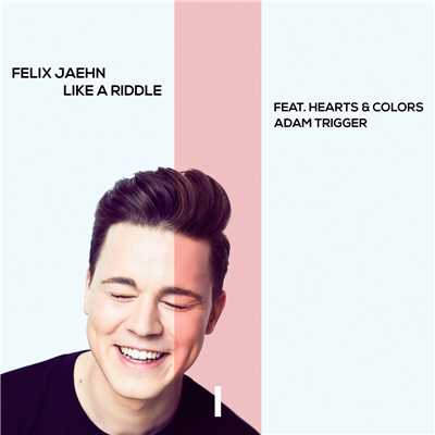 シングル/Like A Riddle (featuring Hearts & Colors, Adam Trigger)/フェリックス・ジェーン