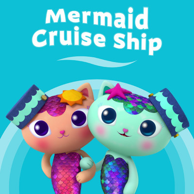 Mermaid Cruise Ship/ギャビーのドールハウス