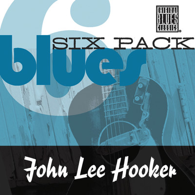 Burnin' Hell (Album Version)/John Lee Hooker
