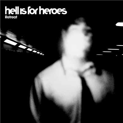 アルバム/Retreat/Hell Is For Heroes