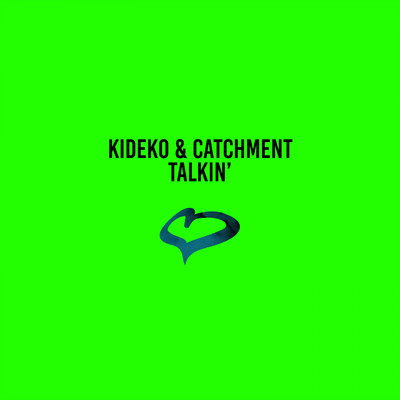 Talkin' (Radio Edit)/Kideko & Catchment
