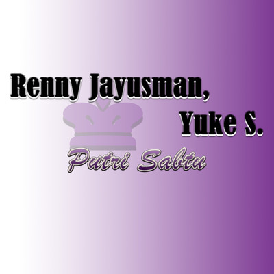 Renny Jayusman, Yuke S.