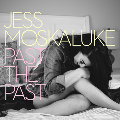 アルバム/Past The Past/Jess Moskaluke