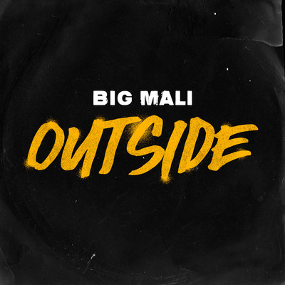 OUTSIDE/Big Mali