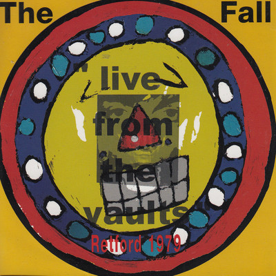 アルバム/Live from the Vaults, Retford 1979/The Fall