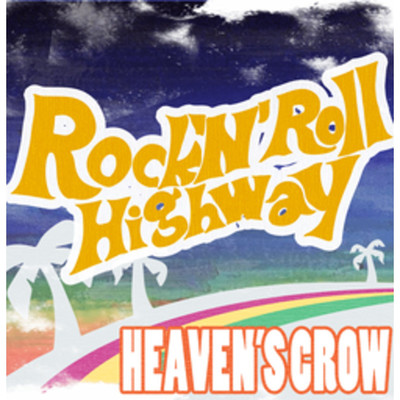 いつまでたってもRock'N'Roll/HEAVEN'S CROW