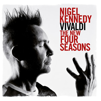 Vivaldi: The New Four Seasons: Spring: 1 Melodious Incantation/Nigel Kennedy／Orchestra of Life
