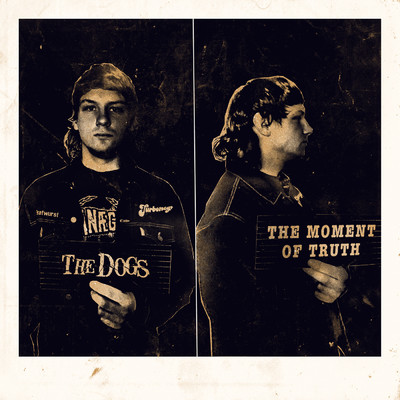 The Moment of Truth (Explicit)/The Dogs