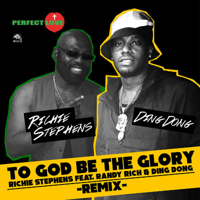 シングル/To God Be the Glory (Remix) [feat. Randy Rich & Ding Dong]/Richie Stephens