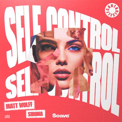 Self Control/Matt Wolff & Sirona