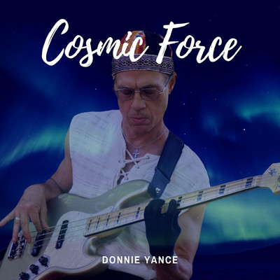 Cosmic Force/Donnie Yance